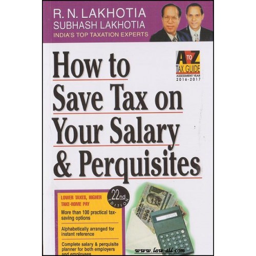 Vision Book's How to Save Tax On Your Salary &amp; Perquisites by Subhash and R.N.Lakhotia